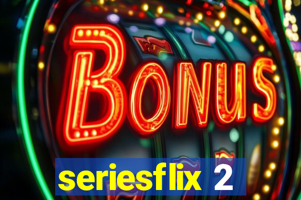 seriesflix 2